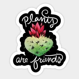 Plants are friends Sticker